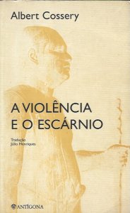 A Violência e o Escárnio