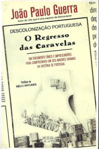 Descolonização Portuguesa - O Regresso das Caravelas