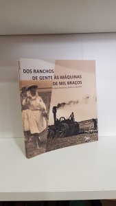 Dos ranchos de gente às máquinas de mil braços