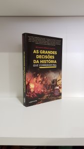 As grandes decisões da história que correram mal