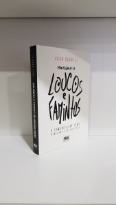 Mantenham-se loucos e famintos