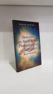 Descubra as suas vidas passadas com a astrologia kármica