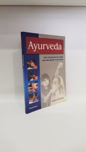 Ayurveda: Um tratamento de saúde que não agride o seu corpo