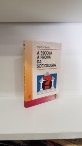 A escola à prova da sociologia