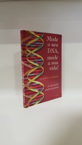 Mude o seu DNA, mude a sua vida!