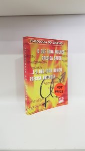 O que toda a mulher precisa saber… e o que todo homem precisa entender
